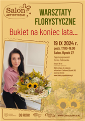 Warsztaty florystyczne "Bukiet na koniec lata"