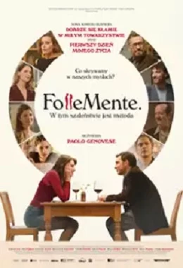 Follemente. W tym szaleństwie jest metoda