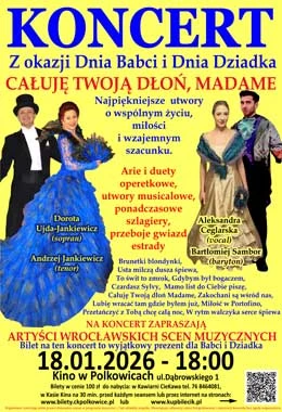 KONCERT "CAŁUJĘ TWOJĄ DŁOŃ, MADAME"  Z OKAZJI DNIA BABCI I DNIA DZIADKA