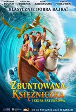 Zbuntowana księżniczka i ekipa ratunkowa